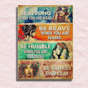 Be Strong Brave and Humble Canvas - Paint by numbers