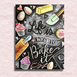 Life Is What You Bake It Canvas - Paint by numbers