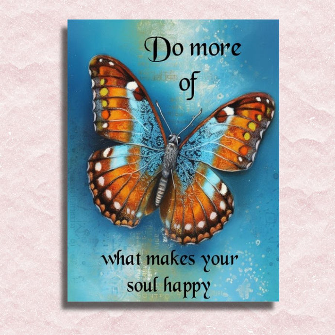 What Makes Your Soul Happy Canvas - Paint by numbers